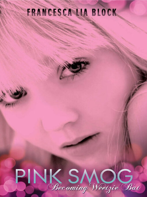 Détails du titre pour Pink Smog par Francesca Lia Block - Disponible
